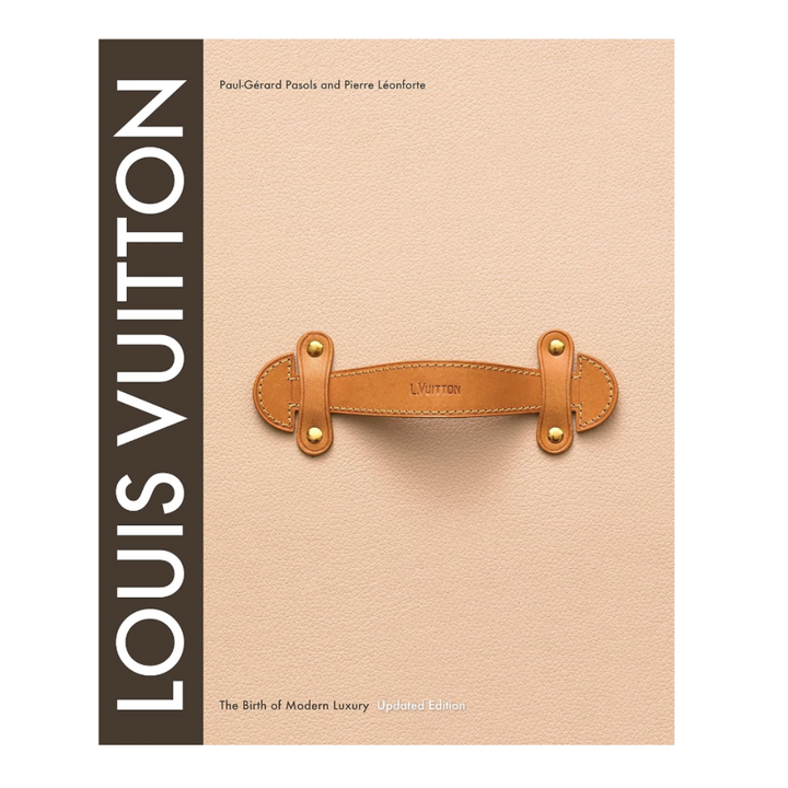 Louis Vuitton: The Birth of Modern Luxury Updated Edition Coffee Table Book